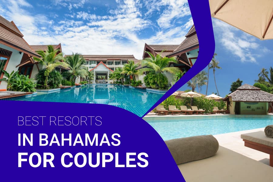 Best Resorts In Bahamas For Couples