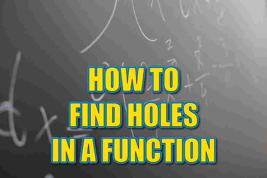 How To Find Holes In A Function A Guide For Programmers