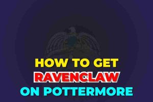 how to get ravenclaw on pottermore
