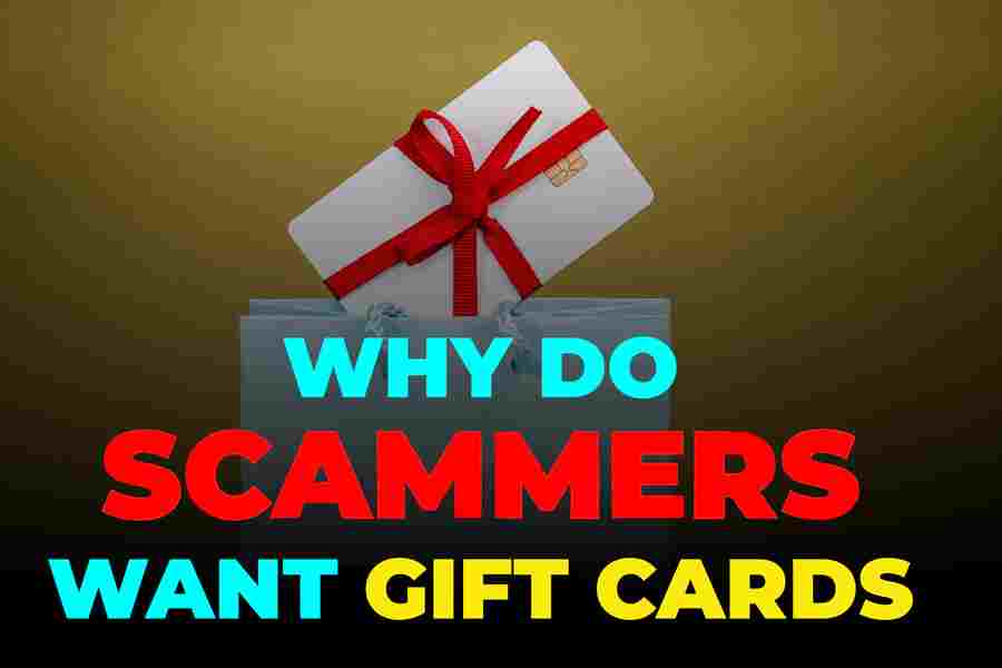 Why Do Scammers Want Gift Cards